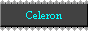 Celeron